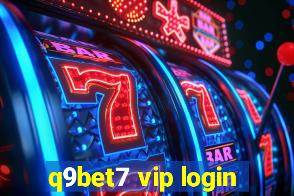 q9bet7 vip login